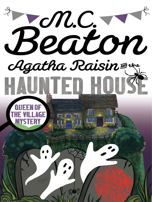 Title details for Agatha Raisin and the Haunted House by M.C. Beaton - Available